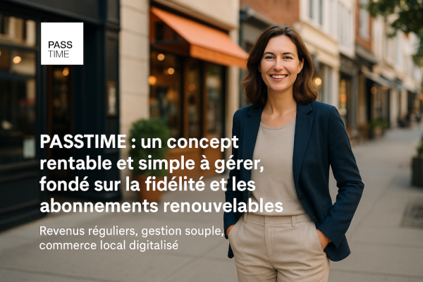 Franchise PASSTIME® : un concept rentable grâce aux abonnements renouvelables
