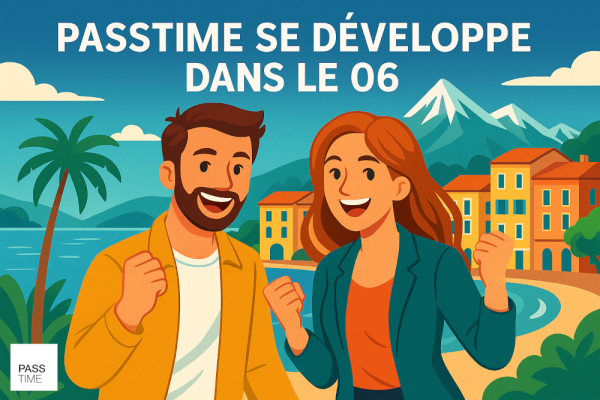Franchise PASSTIME® ouvre sa zone 06 avec deux franchisés : Laura CHERON & Nicolas GOURBEYRE