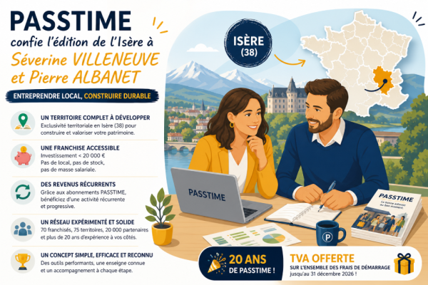 Franchise PASSTIME® renforce sa présence en Isère avec l’arrivée de Séverine VILLENEUVE et Pierre ALBANET