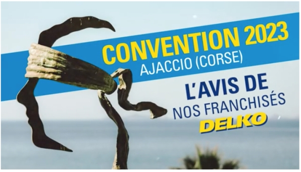 Convention DELKO 2023 en Corse : témoignage franchisés