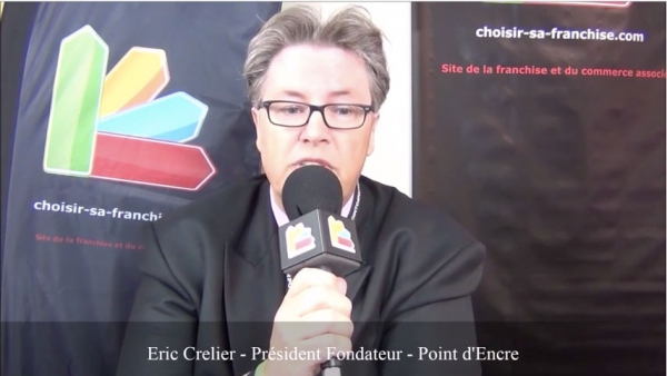Interview d'Eric Crelier - Président Fondateur du réseau Point d'Encre