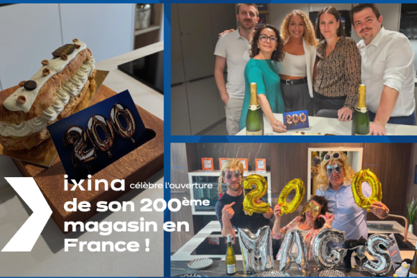 Franchise ixina célèbre l’ouverture de son 200ème magasin en France !