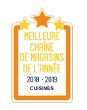 Franchise IXINA, élue par ses clients Meilleure Chaîne de Magasins 2018-2019, dans la catégorie Cuisines !