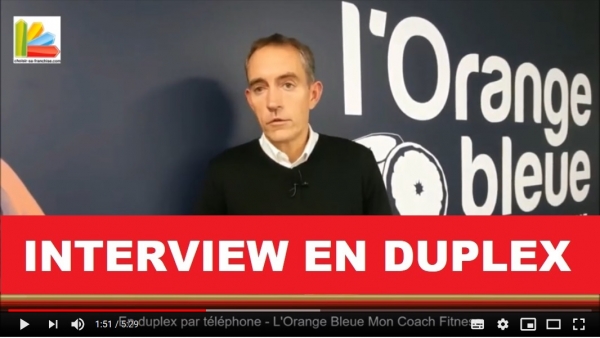 INEDIT : Interview en Duplex Franchise L'Orange Bleue Mon Coach Fitness
