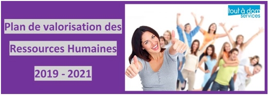 Franchise Tout à dom Services : lancement du plan de valorisation des Ressources Humaines