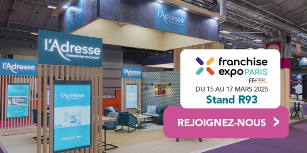 Franchise L’ADRESSE présente au Salon Franchise Expo pour rencontrer ses futurs sociétaires dans un contexte de reprise du marché immobilier