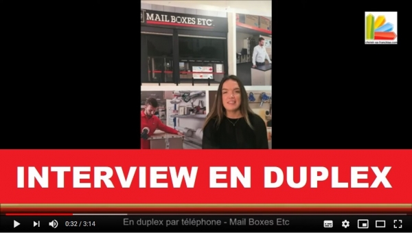 INEDIT : Interview en Duplex Franchise Mail Boxes Etc