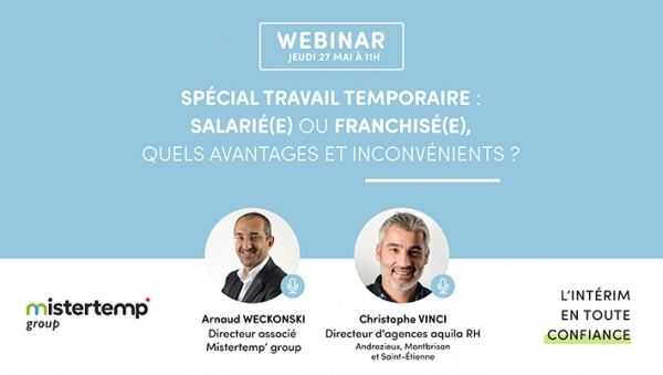 Actualité de Mistertemp’group : webinar spécial travail temporaire