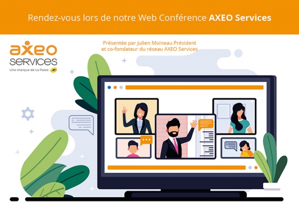 Franchise AXEO Services : donnez vie à vos nouveaux projets en participant à notre Webconférence le 25 février de 15h à 17h30