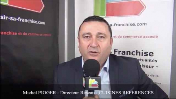 Interview de Michel PIOGER - Directeur du réseau CUISINES REFERENCES