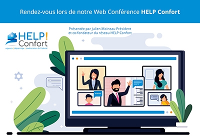 Franchise HELP Confort : donnez vie à vos nouveaux projets en participant à notre Webconférence du 4 mars de 15h à 17h