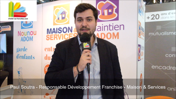 Interview Maison & Services - Paul Soutra (Franchise Services à la Personne)