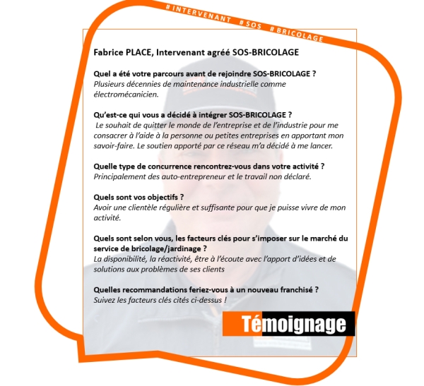 Témoignage de Fabrice PLACE, intervenant franchisé agréé SOS Bricolage à PRAYSSAS (47) dans le Lot-et-Garonne