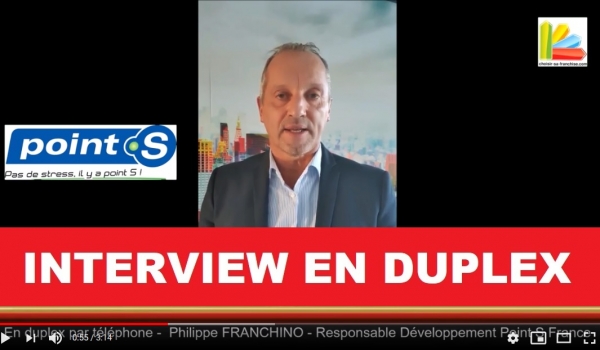 INEDIT : Interview en Duplex Franchise Point S