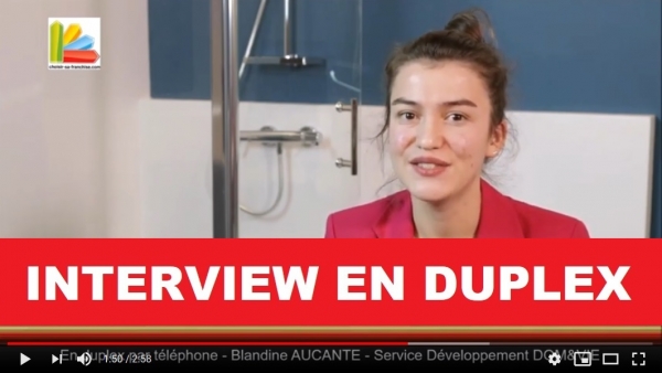 INEDIT : Interview en Duplex Franchise Dom&Vie