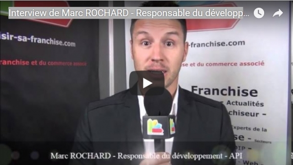 Interview de Marc ROCHARD - Responsable du développement de la franchise API