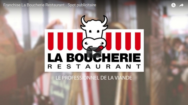 Franchise La Boucherie Restaurant - Spot publicitaire
