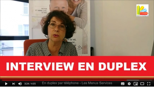 INEDIT : Interview en Duplex Franchise Les Menus Services