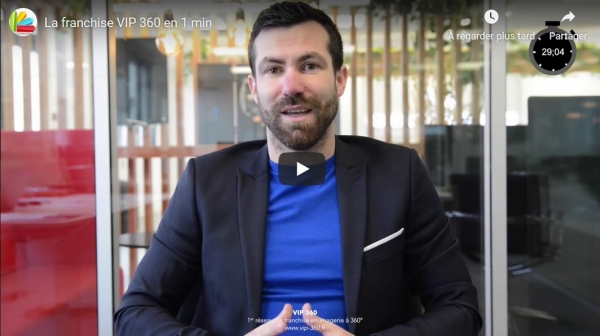 La franchise VIP 360 en 1 min