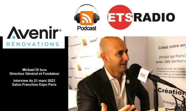Podcast Interview Franchise Avenir Rénovations - RADIO ETS - 21/03/2023