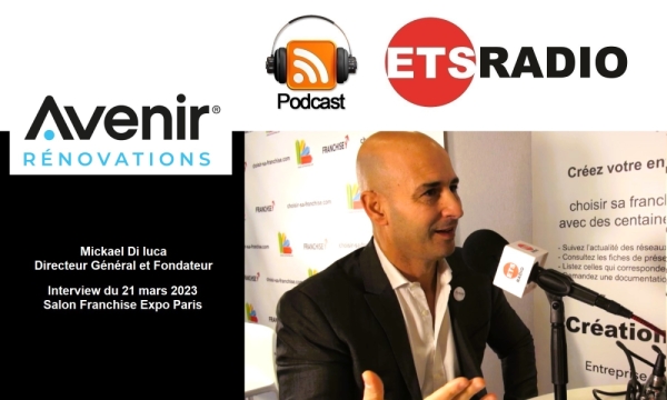 Podcast Interview Franchise Avenir Rénovations - RADIO ETS - 21/03/2023 Podcast Interview Franchise Avenir Rénovations - RADIO ETS - 21/03/2023