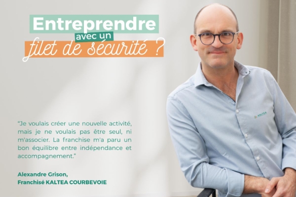 Franchise KALTEA : créer son entreprise avec un filet, la franchise, un équilibre entre indépendance et sécurité