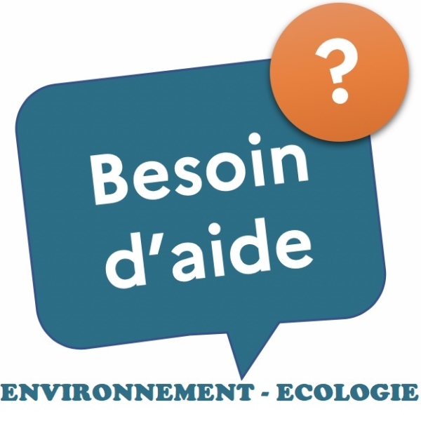 - Environnement Ecologie : Besoin d'aide ?
