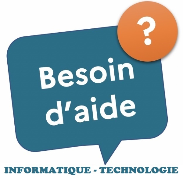 - Informatique Technologie : Besoin d'aide ?