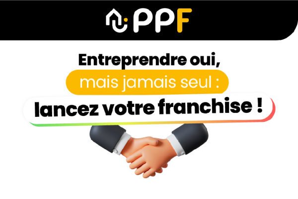 Franchise PPF : entreprendre avec le réseau, l