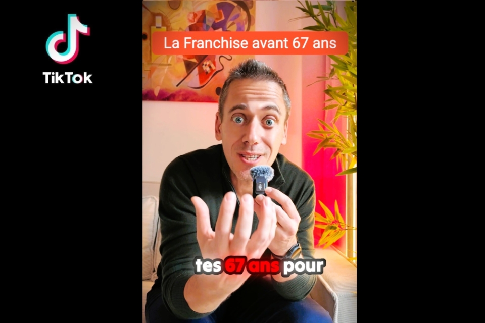 La Franchise avant 67 ans !