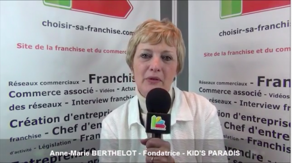 Interview d'Anne-Marie BERTHELOT - Fondatrice de la franchise KID'S PARADIS