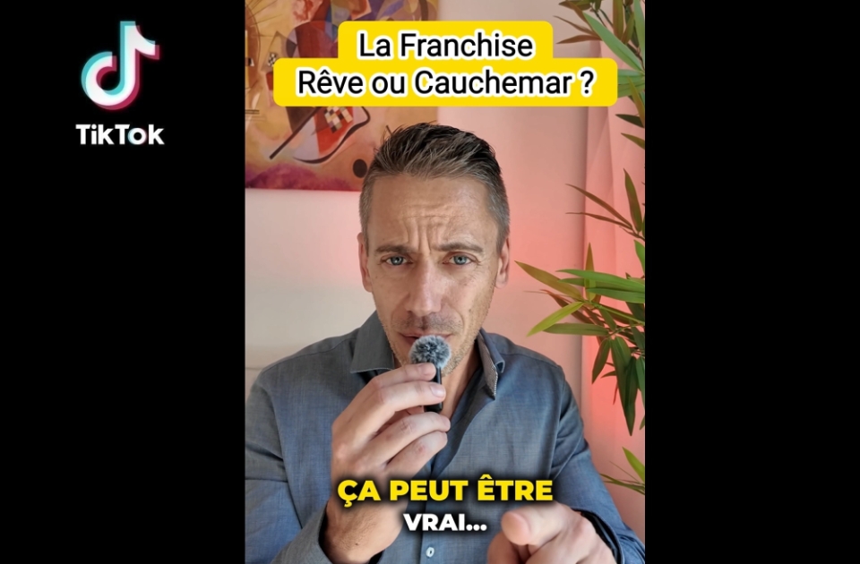 La Franchise : rêve ou cauchemar ?